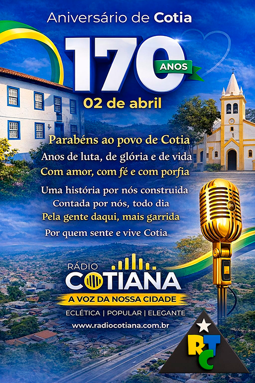 Parabéns ao Povo de Cotia - 170 Anos de Luta, Fé e Porfia