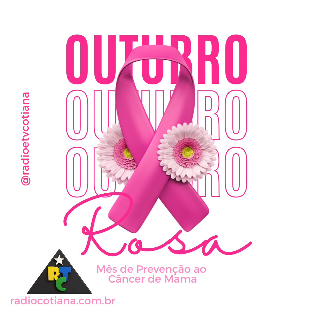 Campanha Outubro Rosa -  Mês de Prevenção ao Câncer de Mama